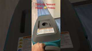 I am using the Tennant T300 floor scrubber 🧽 Happy 😄 Friday [upl. by Ollie]