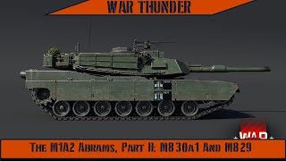 War Thunder  The M1A2 Abrams Part II M830A1 And M829 [upl. by Vacuva]