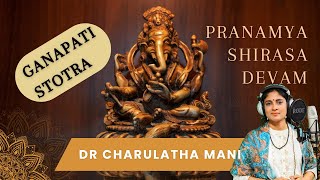 Pranamya Shirasa Devam Ganapati Stotram Most Powerful Chant [upl. by Eseryt766]