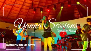 Robyn  DANCING ON MY OWN  Live stage cover by Antidote band  YannaSessions [upl. by Kriss]