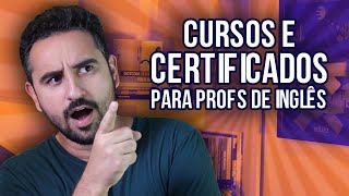 🔴 CURSOS E CERTIFICADOS PARA PROFESSORES DE INGLÊS ✅📚🎓 [upl. by Tasiana528]