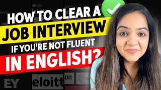 5 Tips to Ace Your Interview If You Are Not Fluent in English  How to Clear your job interviews [upl. by Boonie96]