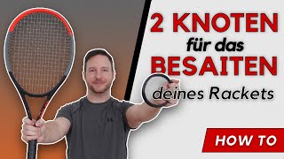 Tennisschläger bespannen  die einzigen 2 Knoten die du brauchst Wilson pro knot und Anchor knot [upl. by Sula]