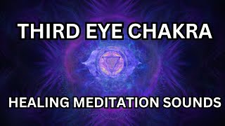 Third Eye Awakening 1 Hour Chakra Healing Meditation Sounds [upl. by Atsocal454]