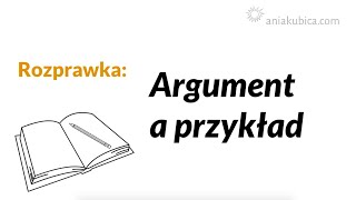 Rozprawka  argument a przykład [upl. by Llehcim]