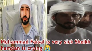 Muhammad Faisal is very sick Sheikh hamdan is crying 😭fazza poemsprince of Dubaicrown of Dubai [upl. by Aeniah442]