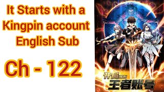 It Starts with a kingpin account Chapter 122 English Sub [upl. by Yordan]