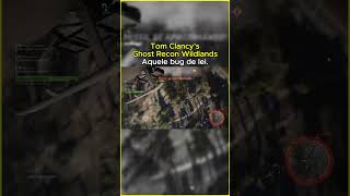 Tom Clancys Ghost Recon Wildlands  Aquele bug de lei Bykso Games [upl. by Felice]