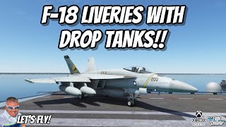 Aerial Simulations F18 Livery Pack with DROP TANKS Microsoft Flight Simulator XBOX MSFS2020 [upl. by Dov]