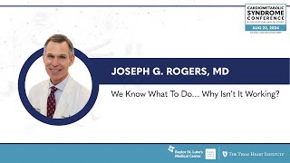 Joseph G Rogers MD  We Know What to doWhy isnt it Working [upl. by Wollis605]