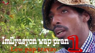 Imilyasyon wap pran lèw pap travay1 Solanj Pè tabak [upl. by Repmek465]