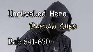 Bab 641650 Unrivaled Hero  Damian Chen [upl. by Hsotnas336]