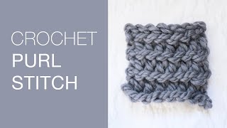 How to Crochet the Purl Stitch  Crochet Slip Stitch Texture [upl. by Balfour677]