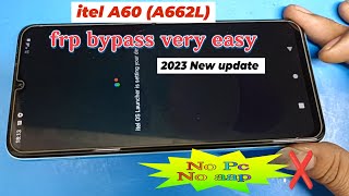 itel A60 A662L frp bypass very easy trick New update working 💯 [upl. by Joktan]