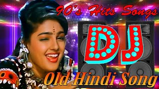 Hindi Old Dj Song  Hindi Old Song Dj Remix  Hi Bass Dholki Dj Mix  DJ MASHUP  90s Hinndi Dj [upl. by Eniamreg]