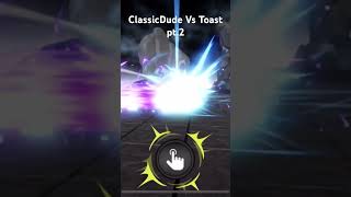 ClassicDude Vs Toast pt2 [upl. by Newlin]