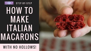 How to Make Italian Macarons with No Hollows StepbyStep Tutorial [upl. by Ecinaj]