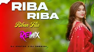 Riba Riba  Dj Song  Desi Circuit Mix  Dj Choton  riba riba dj  Festival Dance Collection Vol2 [upl. by Ludwog]