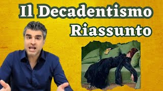 Il Decadentismo Riassunto [upl. by Enialem]