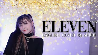 IVE 아이브  ELEVEN  English Cover by SERRI [upl. by Lindsy]