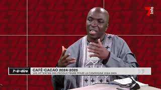 7àdire  Cafécacao 20242025  les attentes des producurs pour la nouvelles campagne [upl. by Atenaz]