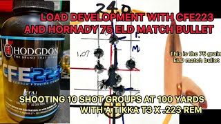 Load development with CFE223 amp 75 ELD Shooting 10 shot groups at 100 yards With Tikka T3 X 223 REM [upl. by Airdua649]