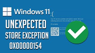 UNEXPECTED STORE EXCEPTION 0x00000154 Error on Windows 1110 FIX 2024 [upl. by Kane]