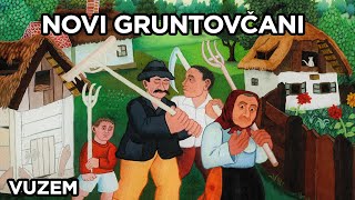 NOVI GRUNTOVČANI  VUZEM  1 PRIČA [upl. by Ingelbert567]