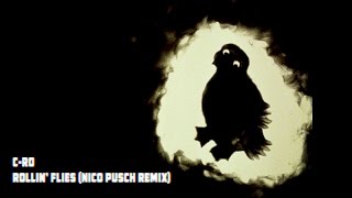 CRo  Rollin Flies Nico Pusch Remix Grantsby Video [upl. by Aisetra213]