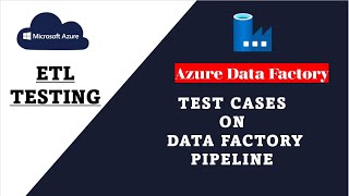 Write test cases for Azure Data Factory pipeline [upl. by Dnalor828]