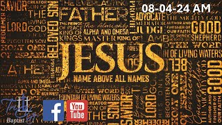 Baptist Church Services Online 080424 AM [upl. by Secundas]