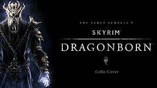 SKYRIM The Dragonborn comes  Cello Cover [upl. by Naenaj771]