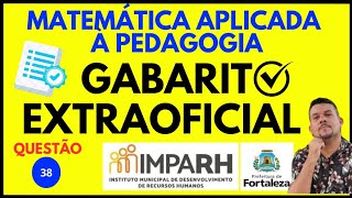 IMPARHGABARITO EXTRAOFICIALPREFEITURA DE FORTALEZA CE QUESTÃO 38 imparh [upl. by Ydda]