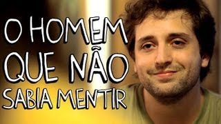 O HOMEM QUE NÃO SABIA MENTIR [upl. by Blunt4]