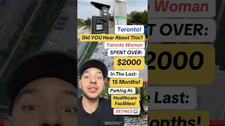 Toronto Woman Spent 2000 In 15 Months For Parking At Hospitals In Our City toronto parking [upl. by Cheyne]