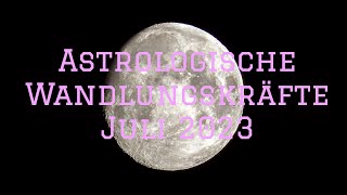 Juli 2023  Tierkreiszeichen Krebs  Anhaften oder Fließen [upl. by Bruner]