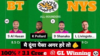 BT vs NYS Dream 11  BT vs NYS Dream 11 prediction  BT vs NYS Dream 11 Today Match  Abudhabi T10 [upl. by Mella507]