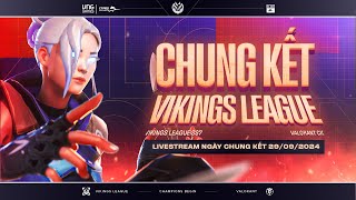 VÒNG CHUNG KẾT VIKINGS LEAGUE SEASON 7 BỘ MÔN VALORANT [upl. by Orms]