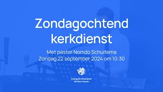 Kerkdienst met pastor Nomdo Schuitema  Zondagochtend 22 september  De Deur Zwolle [upl. by Murry]