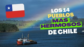 Los 14 Pueblos más BONITOS de CHILE 🇨🇱 2023 [upl. by Fidole503]