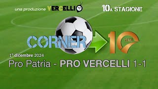 Corner 10° anno Pro Patria  Pro Vercelli 11 [upl. by Worthington]