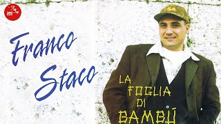 Franco Staco  La foglia di bambù [upl. by Valiant]