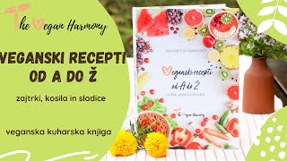 Veganski recepti od A do Ž zajtrki kosila in sladice  Tajda Šrot in Tamara Šrot [upl. by Letsirc]