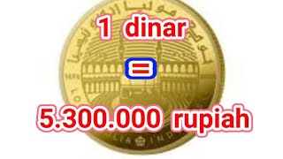 TERBARU 1 dinar berapa rupiah sekarang [upl. by Emse]