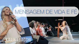 MENSAGEM DE VIDA E FÉ  KARINA BACCHI [upl. by Roselin]