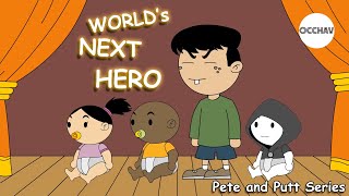 Worlds Next Hero  Pete and Putt Series  Cartoon  short superhero stories  OCCHAV [upl. by Crawley564]