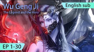 ENG SUB  Wu Geng Ji  The Legend and the Hero  Season 1 EP130 english highlights [upl. by Natale753]