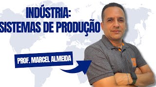 Indústria Sistemas de Produção [upl. by Haddad]