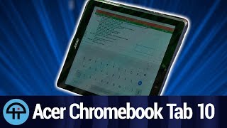 Acer Chromebook Tab 10 Review [upl. by Sirrah689]