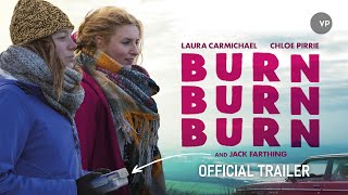 Burn Burn Burn  Official UK Trailer [upl. by Hameerak]